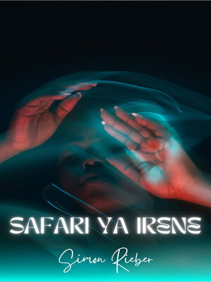 cover image of Safari Ya Irene